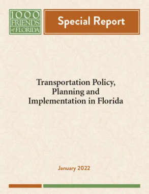 1000 Friends of Florida’s Transportation Policy, Planning and Implementation Report